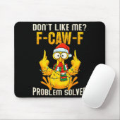 Tapis De Souris Don’t Like Me F-caw-f Problem Solved Sarcastic Chi (Avec souris)