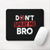 Tapis De Souris Don’t Spray Me Bro _ Funny Chemtrails Consracy Quo (Avec souris)