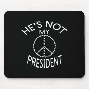 Tapis De Souris Donald Trump N'Est Pas Mon Président T Shirt