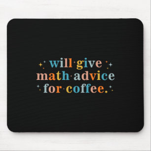 Tapis De Souris Donnera des conseils de mathématiques pour le café