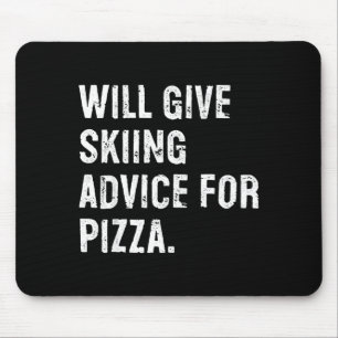 Tapis De Souris Donnera des conseils de ski pour pizza drôle entra