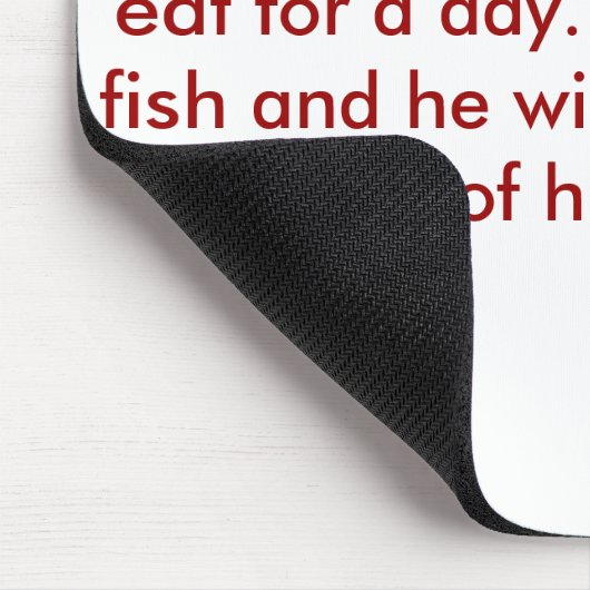 Tapis De Souris "Donnez à un homme un poisson et il mangera (Coin)