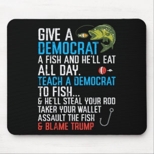 Tapis De Souris Donnez un poisson à un démocrate drôle de pêche ré