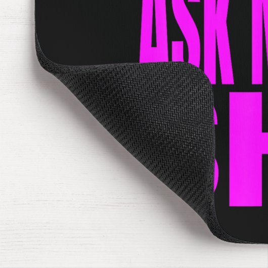 Tapis De Souris Dont Ask Me For  (Coin)