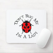 Tapis De Souris Dont Bug Me Im A Lady  (Avec souris)