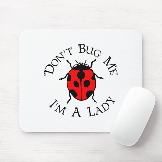 Tapis De Souris Dont Bug Me Im A Lady  (Avec souris)
