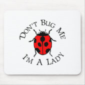 Tapis De Souris Dont Bug Me Im A Lady  (Devant)