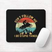 Tapis De Souris Don't Follow Me I Do Stud Things-snowmobile Motor (Avec souris)