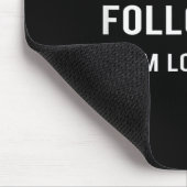 Tapis De Souris Don't Follow Me I'm Lost Too Funny Quotes (Coin)