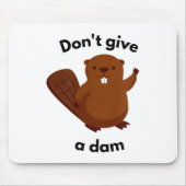 Tapis De Souris Don't Give A Dam  (Devant)