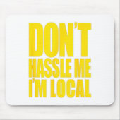Tapis De Souris Don't Hle Me I'm Local What About Bob Funny (Devant)