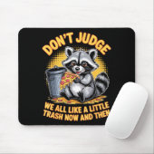 Tapis De Souris Don't Judge Raccoon Lover Trashed Racoon Animal Ra (Avec souris)