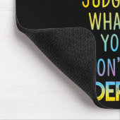 TAPIS DE SOURIS DONT JUDGE - SENSIBILISATION À LA SANTÉ MENTALE (Coin)