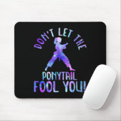 Tapis De Souris Dont Let The Ponytail Fool You Funny For Karate Gi (Avec souris)