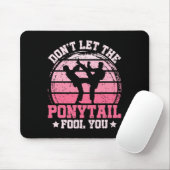 Tapis De Souris Don't Let The Ponytail Fool You Martial Art Karate (Avec souris)