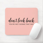 Tapis De Souris Don't Look Back | Uplifting Peachy Pink (Avec souris)