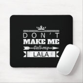 Tapis De Souris Don't Make Me Call My Lala Grandma Funny Granhild (Avec souris)