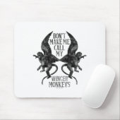 Tapis De Souris Dont Make Me Call My Winged Monkeys  (Avec souris)