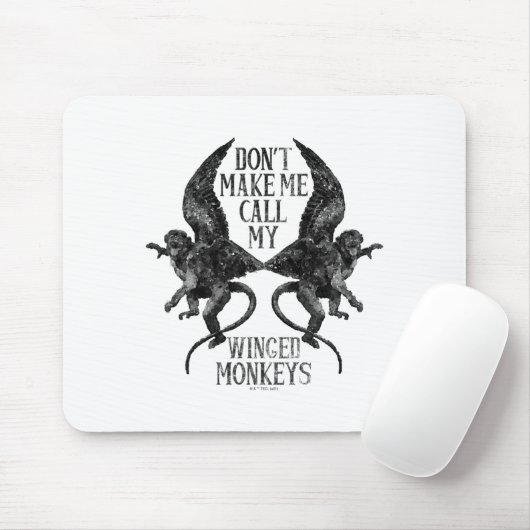 Tapis De Souris Dont Make Me Call My Winged Monkeys  (Avec souris)