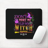 Tapis De Souris Don't Make Me Flip My Witch Switch Halloween (Avec souris)