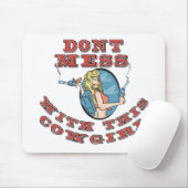 Tapis De Souris Dont Mess avec la cowgirl (Avec souris)