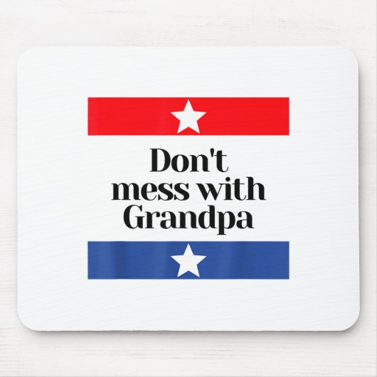 Tapis De Souris Don't Mess With Grandpa Texas Dad Granddad Grandfa (Devant)