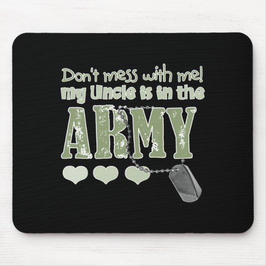 Tapis De Souris Dont Mess With Me My Uncle Is In The Army Baby  (Devant)