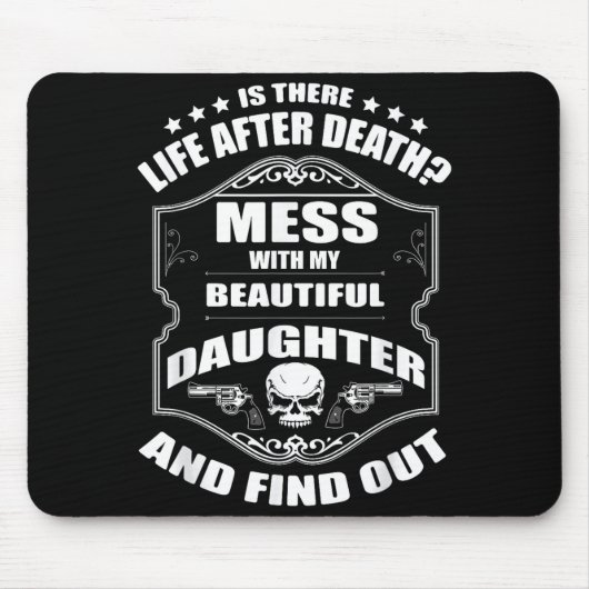 Tapis De Souris Don't Mess With My Pretty Daughter Shirt Father's  (Devant)