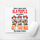 Tapis De Souris Dont Mess With Old People  (Avec souris)