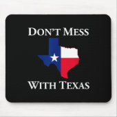 Tapis De Souris Don't Mess With Texas State Pride Shirt  (Devant)