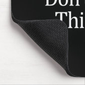 Tapis De Souris Don't Over Think It -  (Coin)
