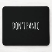 Tapis De Souris Don't Panic  (Devant)