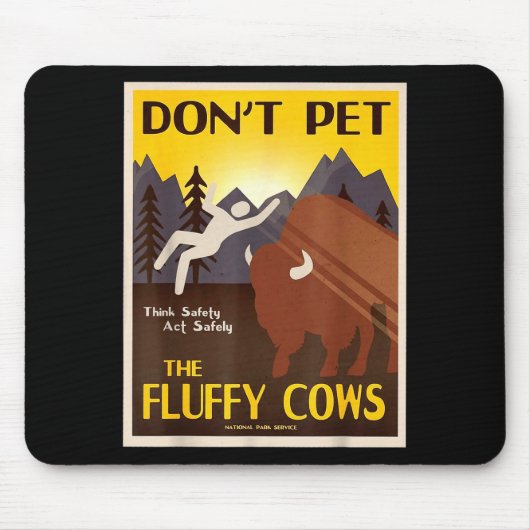 Tapis De Souris Don't Pet The Fluffy Cows  (Devant)