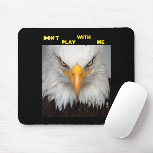 Tapis De Souris Dont Play With Angry Eagle  (Avec souris)