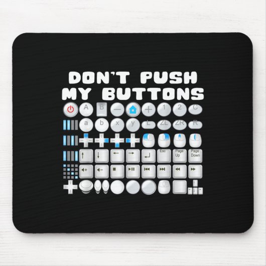 Tapis De Souris Don't Push My Buttons Gamer Gaming Funny Game  (Devant)