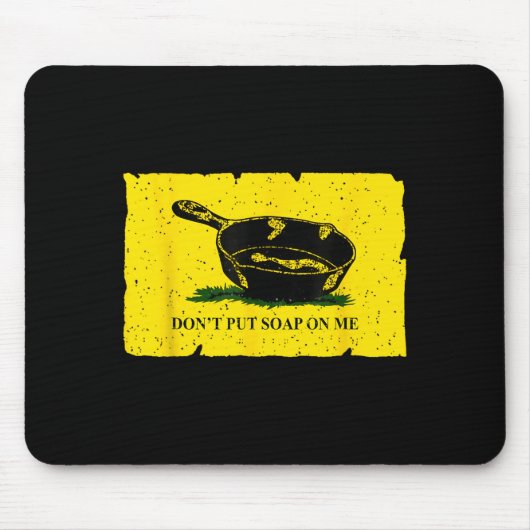 Tapis De Souris Don't Put Soap On Me  (Devant)