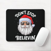Tapis De Souris Dont Stop Believin Santa Funny Christmas (Avec souris)