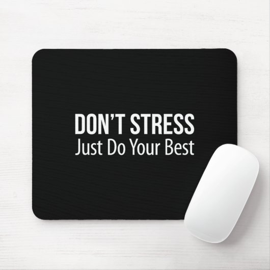 Tapis De Souris Don't Stress - Just Do Your -  (Avec souris)