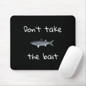Tapis De Souris Dont Take The Bait Mullet Fish Artwork Painting  (Avec souris)