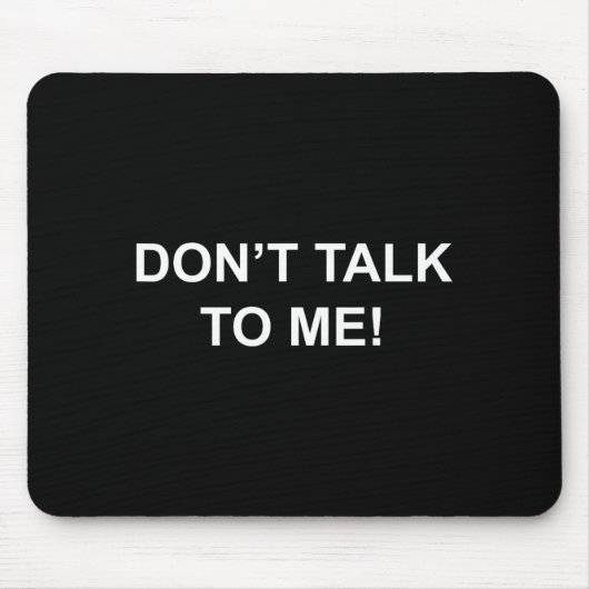 Tapis De Souris Don't Talk To Me Secret Masked Performer  (Devant)