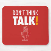 TAPIS DE SOURIS DON'T THINK, TALK! マイクロフォン (Devant)