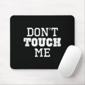 Tapis De Souris Don't Touch Me Introverted Antisocial Funny Gift C (Avec souris)
