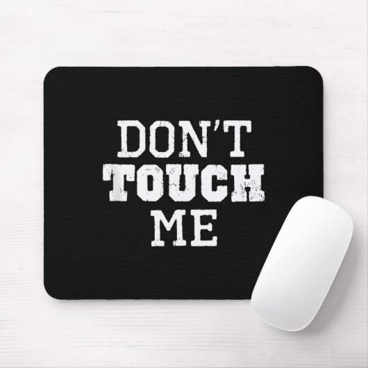 Tapis De Souris Don't Touch Me Introverted Antisocial Funny Gift C (Avec souris)