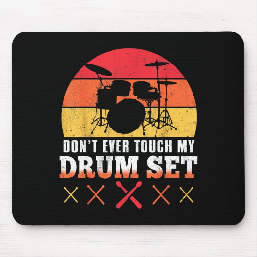 Tapis De Souris Dont Touch My Drums Shirt Funny Drumming Drummer  (Devant)