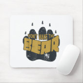 Tapis De Souris Don't Wake The Bear Shirt. Fear The Bear Claw &amp (Avec souris)