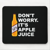Tapis De Souris Don't Worry It's Juice Apparel  (Devant)