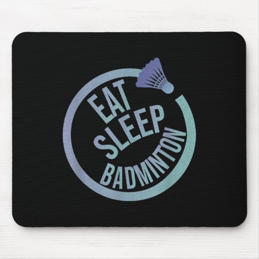 Tapis De Souris Dormir Manger Badminton Répéter (Devant)