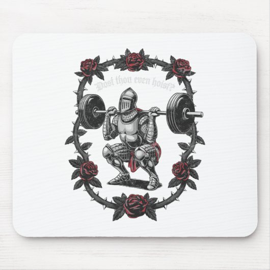 Tapis De Souris Dost Thou Even Hoist Knight Weightlifter Workout G (Devant)