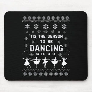 Tapis De Souris Douce moche c'est la saison pour être danse Ballet
