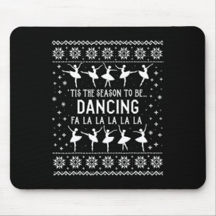 Tapis De Souris Douce moche c'est la saison pour être danse Ballet